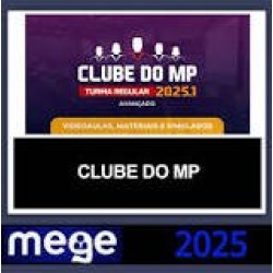 CLUBE DO MP – (AVANÇADO) – MEGE 2025