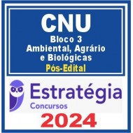 CNU (Bloco Temático 3 – Ambiental, Agrário e Biológicas) Pós Edital – Estratégia 2024