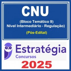 CNU - Concurso Nacional Unificado (Bloco Temático 9 - Nível Intermediário - Regulação) Pacotaço - Pacote Teórico + Pacote Passo Estratégico - 2025 (Pós-Edital) Estratégia