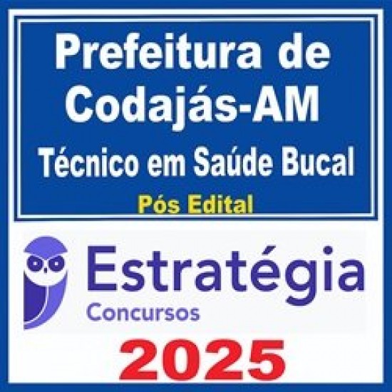 Prefeitura de Codajás-AM (Técnico em Saúde Bucal) - 2025 (Pós-Edital) - Estratégia