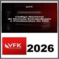 Código Nacional de Normas Extrajudiciais e Provimentos do CNJ VFK 2026