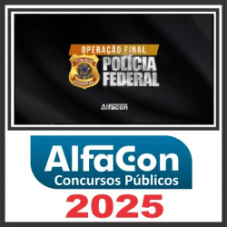 Combo - Operação + Agente da Polícia Federal 2025 Pós Edital – Alfacon 2025