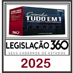 COMBO Tudo em 1 – Legislações e Jurisprudência Legislação 360 2025