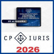 Combo E-books 2026 – Magistratura Federal e Ministério Público Federal CP Iuris