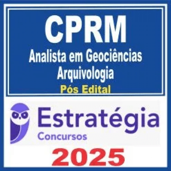 CPRM (Analista em Geociências – Arquivologia) Pós Edital – Estratégia 2025