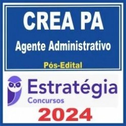CREA PA (Agente Administrativo) Pós Edital – Estratégia 2024