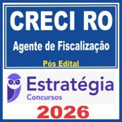 CRECI RO (Agente de Fiscalização) Pós Edital – Estratégia 2026