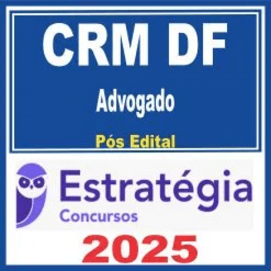 CRM DF (Advogado) Pós Edital – Estratégia 2025