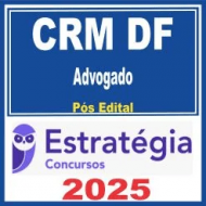 CRM DF (Advogado) Pós Edital – Estratégia 2025