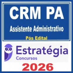 CRM PA (Assistente Administrativo) Pós Edital – Estratégia 2026