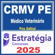 CRMV PE (Médico Veterinário) Pós Edital – Estratégia 2025