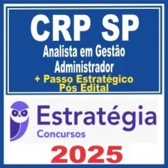 CRP SP (Analista em Gestão – Administrador + Passo) Pós Edital – Estratégia 2025