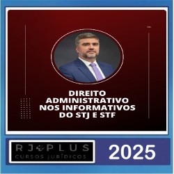Curso de Direito Administrativo nos Informativos e Revisão para o ENAM com Valter Shuenquener RJ Plus 2025