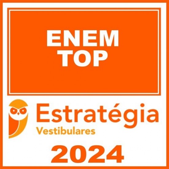 ENEM TOP (Exame Nacional Ensino Médio) Estratégia 2024