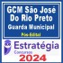 GCM São José do Rio Preto SP (Guarda Municipal) Pós Edital – Estratégia 2024