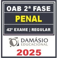 OAB 2ª Fase 42ª Exame (Penal) Damásio 2025
