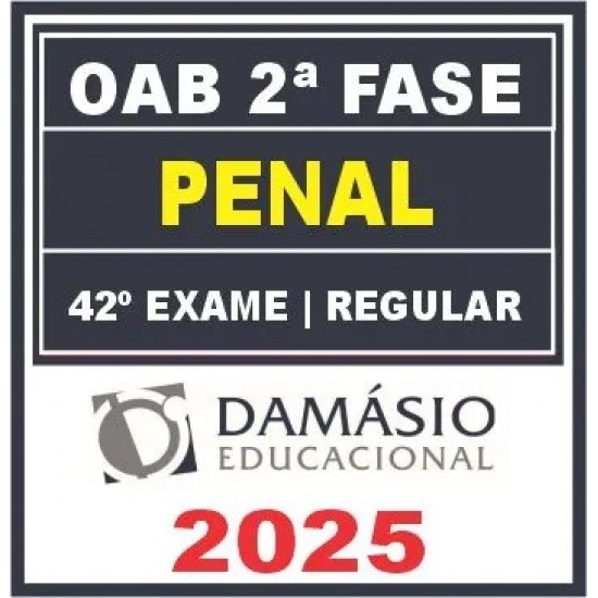 OAB 2ª Fase 42ª Exame (Penal) Damásio 2025