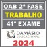 OAB 2ª Fase Trabalho – 41º Exame (Repescagem + Regular) Damásio