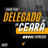 CURSO PARA DELEGADO DO CEARÁ - EXPRESSO OUSE SABER PÓS EDITAL