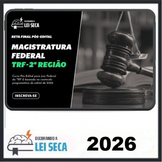 RETA FINAL PARA JUIZ FEDERAL (TRF - 2ª REGIÃO) Decorando a Lei Seca 2026