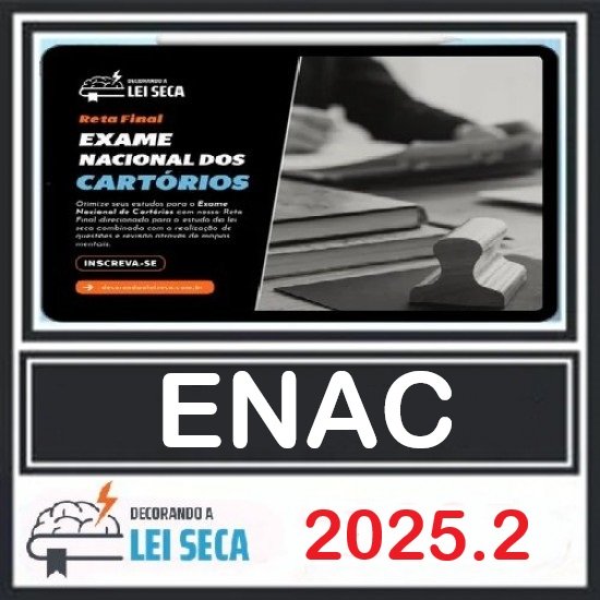 EXAME NACIONAL DOS CARTÓRIOS ENAC DECORANDO A LEI SECA 2025.2