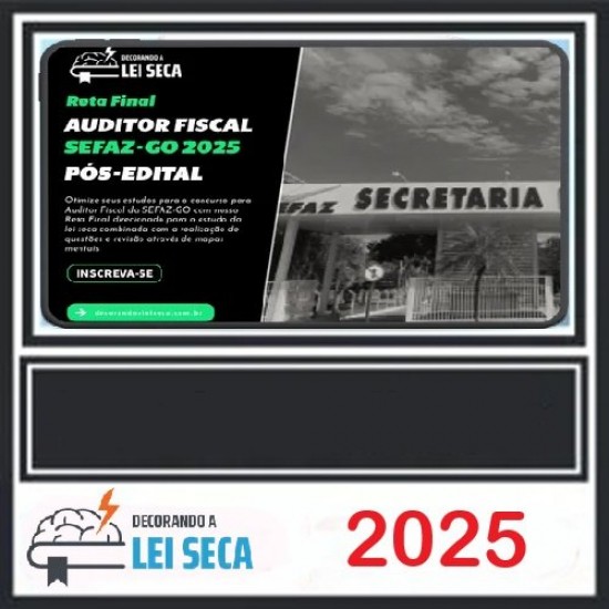 RETA FINAL - SEFAZ-GO 2025 DECORANDO A LEI SECA