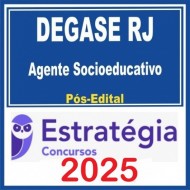 DEGASE-RJ (Agente de Segurança Socioeducativa) Pacote - 2025 (Pós Edital) Estratégia
