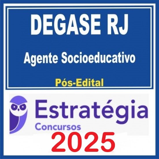 DEGASE-RJ (Agente de Segurança Socioeducativa) Pacote - 2025 (Pós Edital) Estratégia