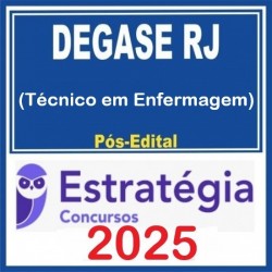 DEGASE-RJ (Técnico em Enfermagem) Pacote - 2025 (Pós Edital) Estratégia