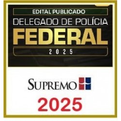 Delegado de Polícia Federal 2025 - Edital Publicado SUPREMO TV