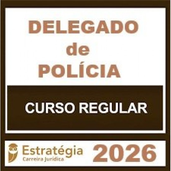 Delegado de Polícia - Pacote Teórico (Regular) Estratégia 2026