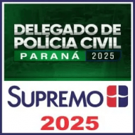 DPC PR (Delegado de Polícia Civil Paraná) Supremo TV 2025