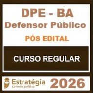 DPE-BA (Defensor Público) Estratégia - 2026 (Pós-Edital)