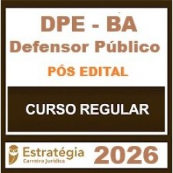 DPE-BA (Defensor Público) Estratégia - 2026 (Pós-Edital)