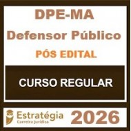 DPE-MA (Defensor Público) Estratégia - 2026 (Pós-Edital)