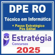 DPE RO (Técnico em Informática + Passo) Pós Edital – Estratégia 2025