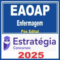 Força Aérea Brasileira – EAOAP (Enfermagem) Pós Edital – Estratégia 2025