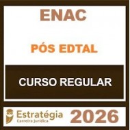 ENAC - Estratégia - 2026.1 (Pós-Edital)
