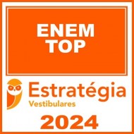 ENEM TOP (Exame Nacional Ensino Médio) Estratégia 2024
