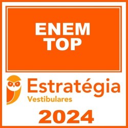 ENEM TOP (Exame Nacional Ensino Médio) Estratégia 2024