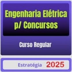 Engenharia Elétrica p/ Concursos – Curso Regular – Estratégia 2025