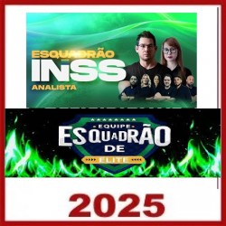 ESQUADRÃO INSS – ANALISTA DO SEGURO SOCIAL O ESQUEDÃO DE ELITE 2025