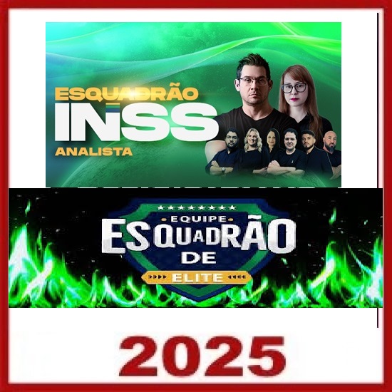 ESQUADRÃO INSS – ANALISTA DO SEGURO SOCIAL O ESQUEDÃO DE ELITE 2025
