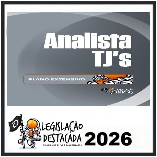 Extensivo Analista TJ's - Ed. 13 - 2026 Legislação Destacada