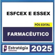 ESFCEX E ESSEX – PÓS EDITAL – (FARMACÊUTICO) – ESTRATÉGIA 2025
