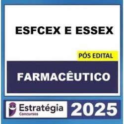 ESFCEX E ESSEX – PÓS EDITAL – (FARMACÊUTICO) – ESTRATÉGIA 2025
