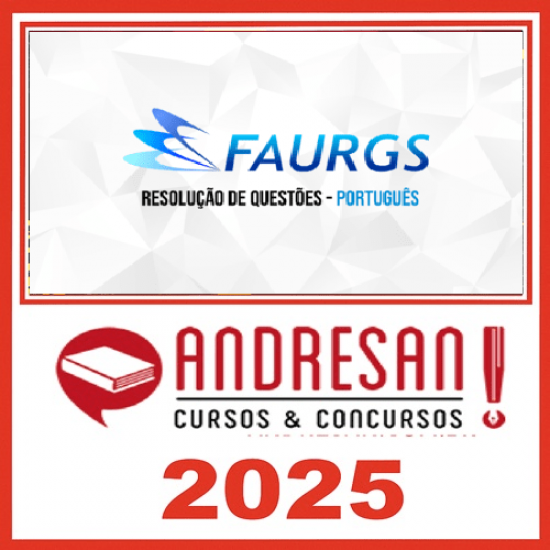 FAURGS - Português - Resolução de Questões 2025 Andresan