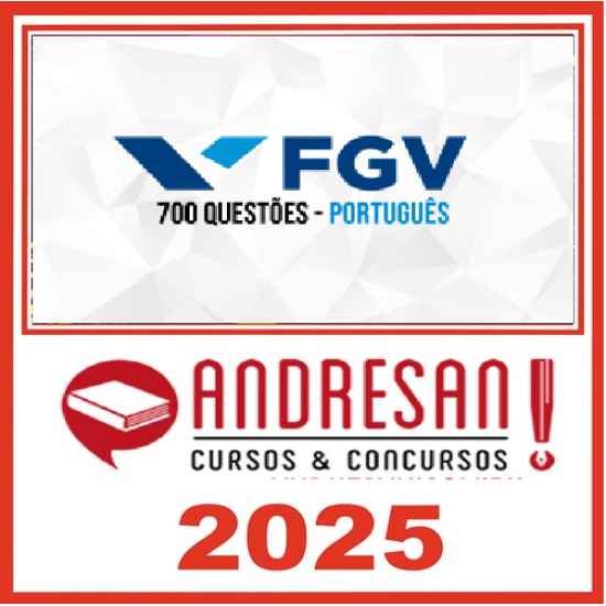FGV - 700 Questões - Português Andresan 2025