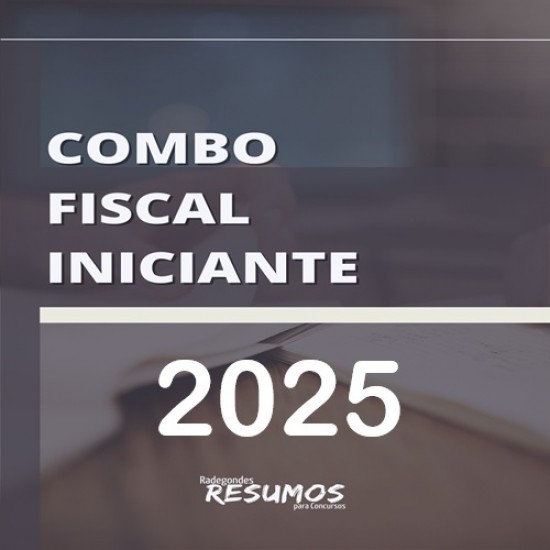 Combo Fiscal Iniciante Radegondes Resumos 2025