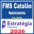 FMS Catalão (Nutricionista) Pós Edital – Estratégia 2026